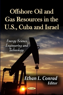 Offshore Oil & Gas Resources in the U.S., Cuba & Israel - Ethan Conrad