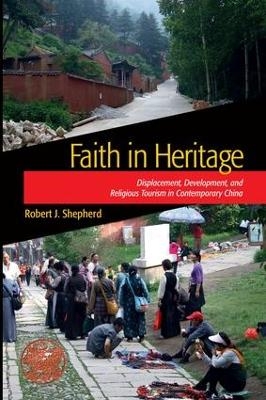 Faith in Heritage - Robert J Shepherd