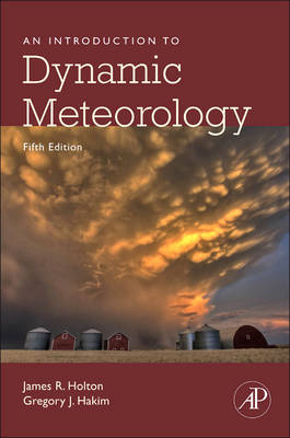 An Introduction to Dynamic Meteorology - James R. Holton, Gregory J. Hakim