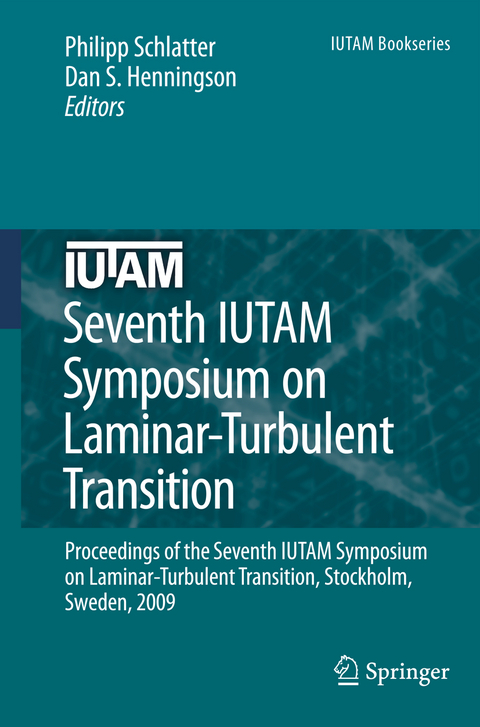 Seventh IUTAM Symposium on Laminar-Turbulent Transition - 