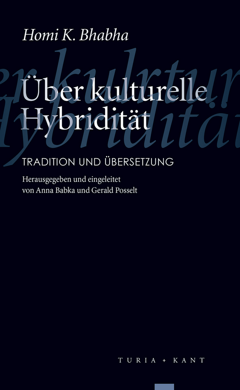 Über kulturelle Hybridität - Homi K. Bhabha