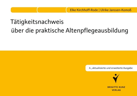 Tätigkeitsnachweis über die praktische Altenpflegeausbildung - Elke Kirchhoff-Rode, Ulrike Janssen-Komoß