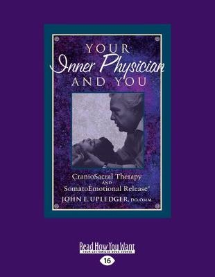 Your Inner Physician and You - John E. Upledger