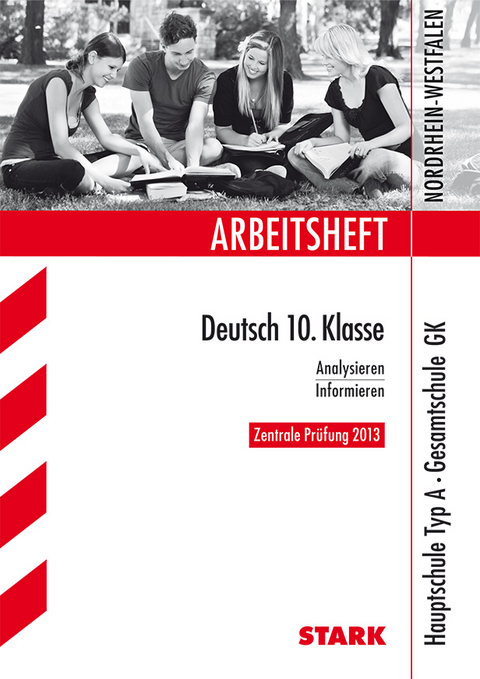 Arbeitshefte Nordrhein-Westfalen / Deutsch 10. Klasse, Zentrale Prüfung 2013 - Marion von der Kammer