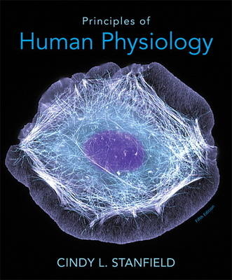 Principles of Human Physiology - Cindy L. Stanfield