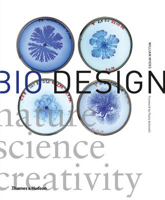 Bio Design:Nature Science Creativity - William Myers