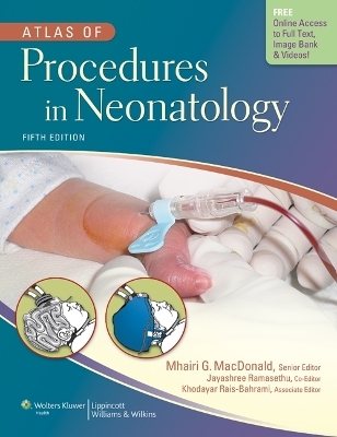 Atlas of Procedures in Neonatology - 