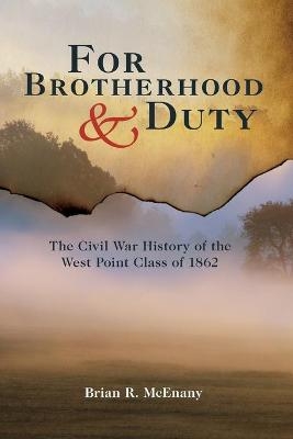 For Brotherhood and Duty - Brian R. McEnany