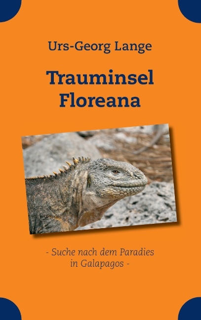 Trauminsel Floreana - Urs-Georg Lange