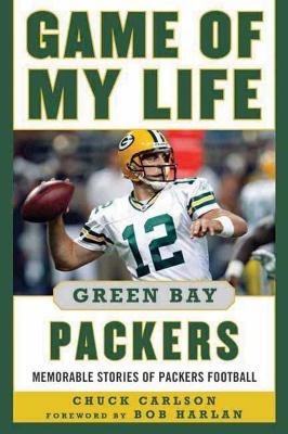 Game of My Life Green Bay Packers - Chuck Carlson