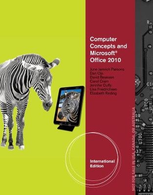 Computer Concepts and Microsoft� Office 2010 Illustrated, International Edition - David Beskeen, Carol Cram, Jennifer Duffy, Lisa Friedrichsen, June Parsons