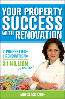 Your Property Success with Renovation - Jane Slack-Smith