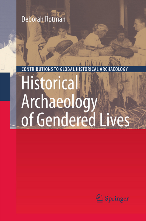 Historical Archaeology of Gendered Lives - Deborah Rotman