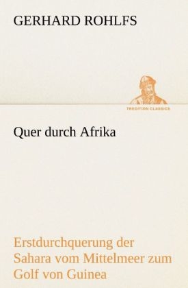 Quer durch Afrika - Gerhard Rohlfs