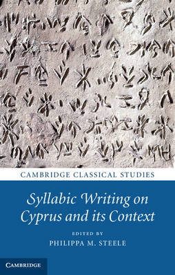 Syllabic Writing on Cyprus and its Context - 