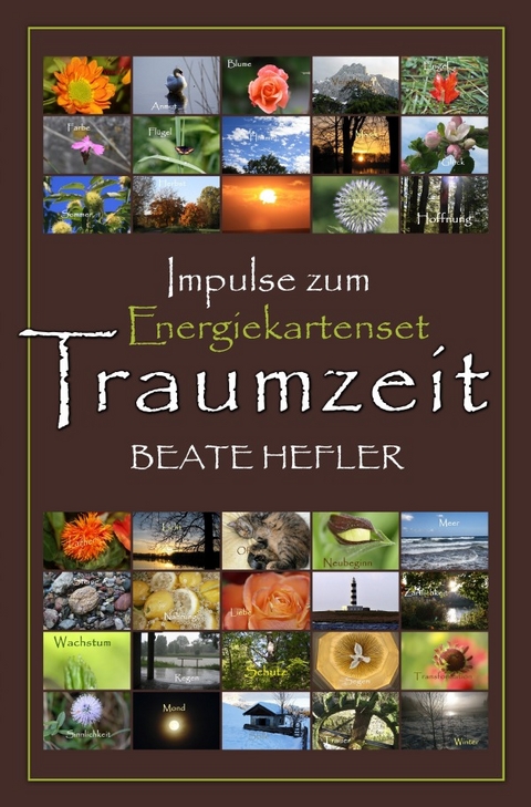 Traumzeit - Impulse zum Energiekartenset - Beate Hefler