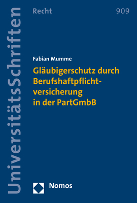 Gläubigerschutz durch Berufshaftpflichtversicherung in der PartGmbB - Fabian Mumme