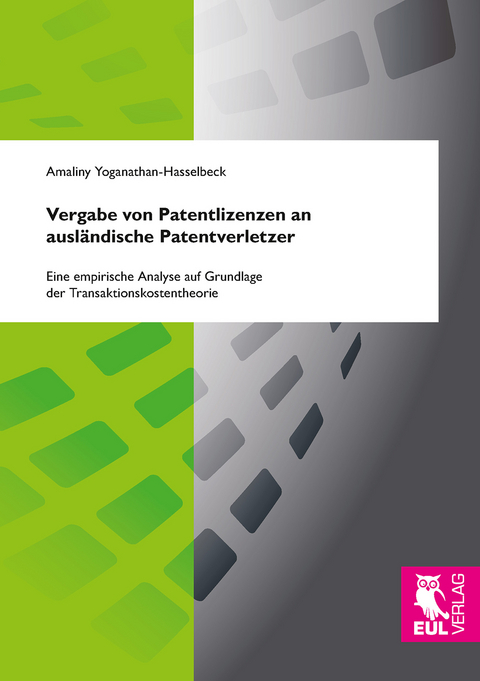 Vergabe von Patentlizenzen an ausländische Patentverletzer - Amaliny Yoganathan-Hasselbeck