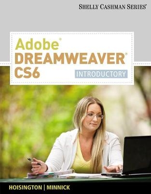 Adobe® Dreamweaver® CS6 - Corinne Hoisington, Jessica Minnick