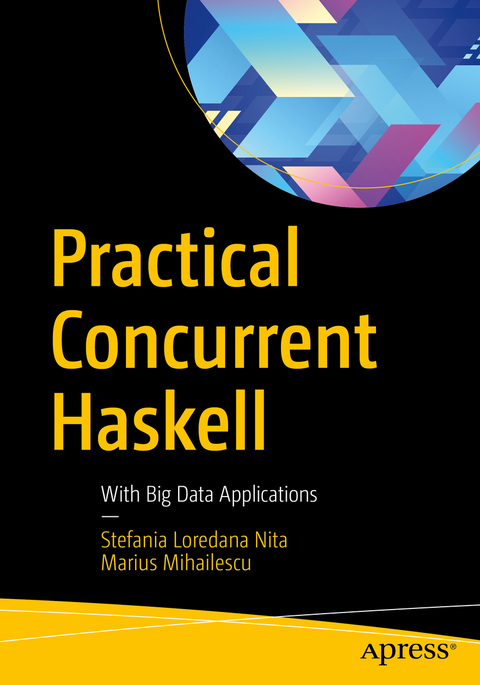 Practical Concurrent Haskell - Stefania Loredana Nita, Marius Mihailescu