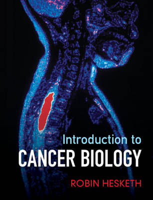 Introduction to Cancer Biology - Robin Hesketh