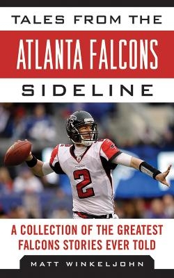 Tales from the Atlanta Falcons Sideline - Matt Winkeljohn