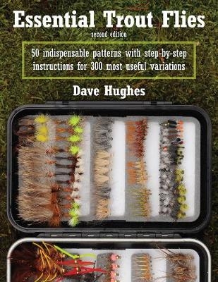 Essential Trout Flies - Dave Hughes