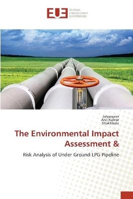 The Environmental Impact Assessment & - . . Jahangeer, Anil Kumar, . . Shaktibala