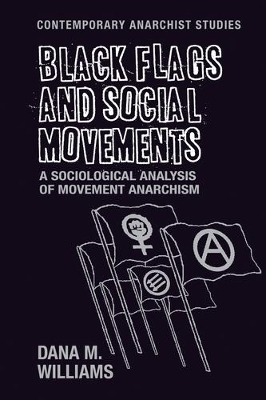 Black Flags and Social Movements - Dana M. Williams