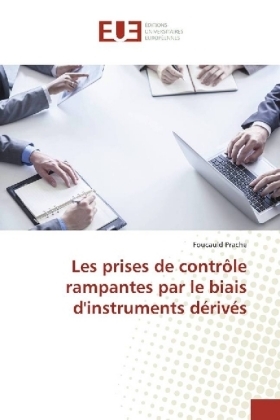 Les prises de contrôle rampantes par le biais d'instruments dérivés - Foucauld Prache