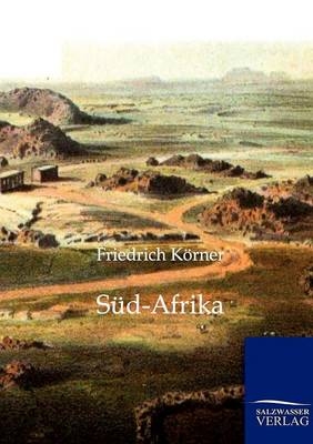 Süd-Afrika - Friedrich Körner