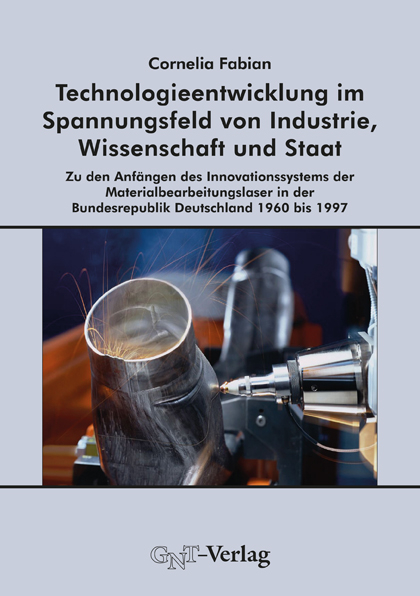 Technologieentwicklung im Spannungsfeld von Industrie, Wissenschaft und Staat - Cornelia Fabian