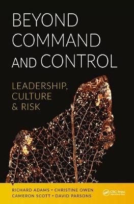 Beyond Command and Control - Richard Adams, Christine Owen, Cameron Scott, David Phillip Parsons