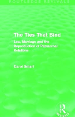 The Ties That Bind (Routledge Revivals) - Carol Smart