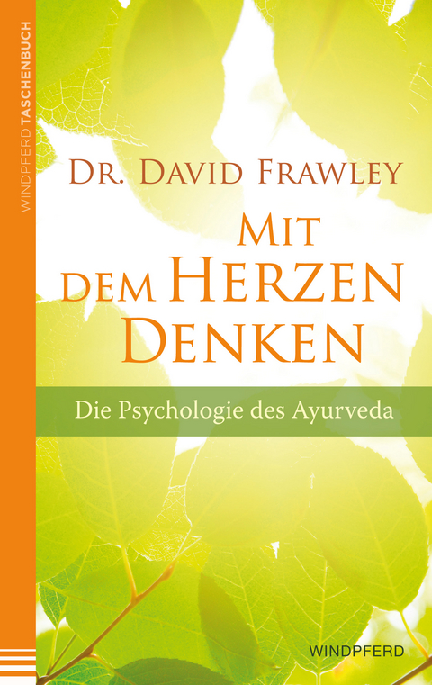 Mit dem Herzen denken - David Frawley