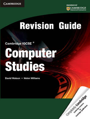 Cambridge IGCSE Computer Studies Revision Guide - David Watson, Helen Williams