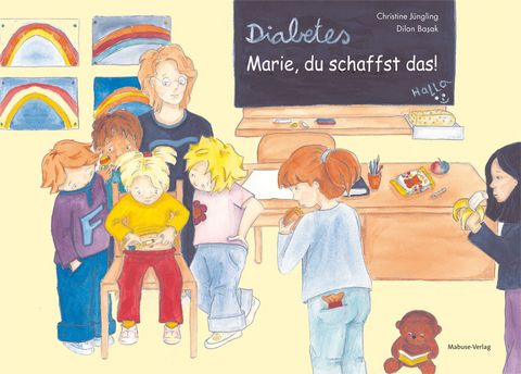 Diabetes – Marie, du schaffst das! - Christine Jüngling