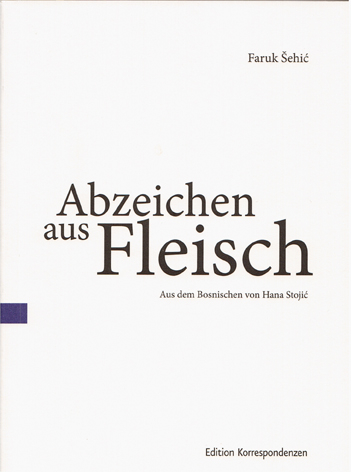 Abzeichen aus Fleisch - Faruk Šehić