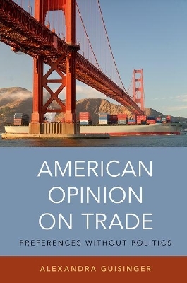 American Opinion on Trade - Alexandra Guisinger