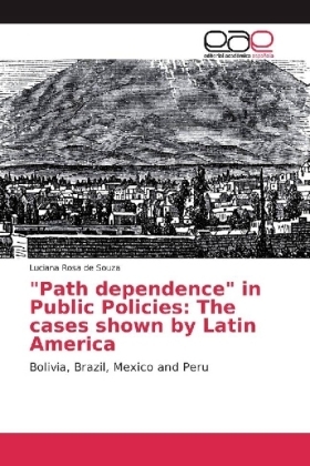 "Path dependence" in Public Policies: The cases shown by Latin America - Luciana Rosa de Souza