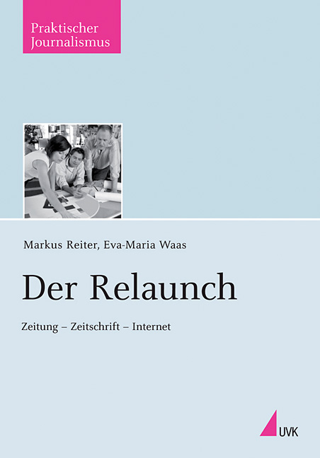 Der Relaunch - Eva-Maria Waas, Markus Reiter