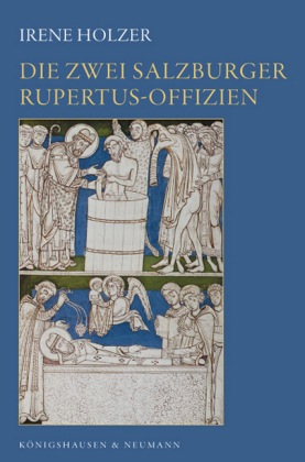 Die zwei Salzburger Rupertus-Offizien - Irene Holzer