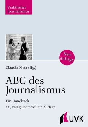 ABC des Journalismus von Claudia Mast  ISBN 9783744503563