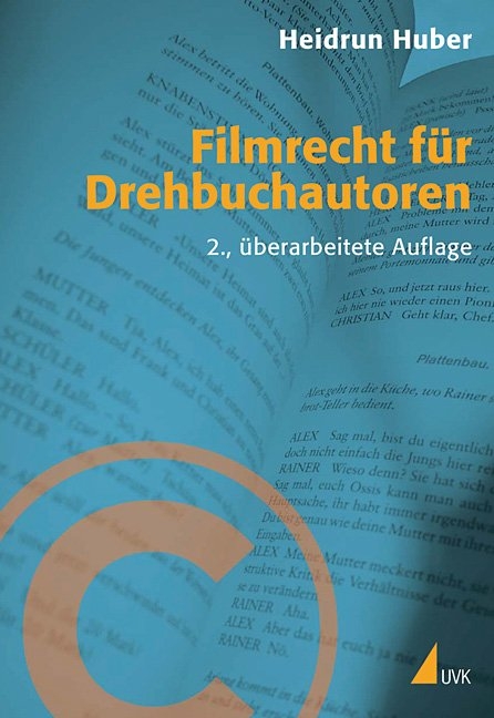 Filmrecht für Drehbuchautoren - Heidrun Huber