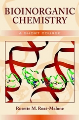 Bioinorganic Chemistry -  Rosette M. Roat-Malone