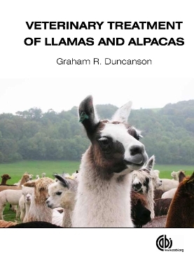 Veterinary Treatment of Llamas and Alpacas - Dr Graham R Duncanson