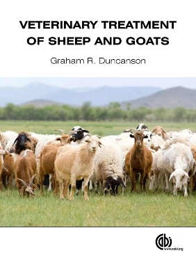 Veterinary Treatment of Sheep and Goats - Dr Graham R Duncanson