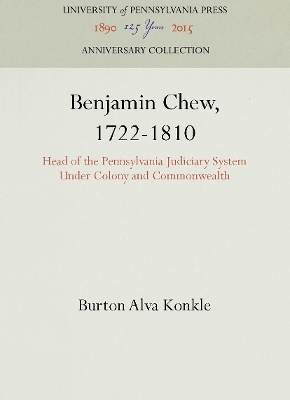 Benjamin Chew, 1722-1810 - Burton Alva Konkle