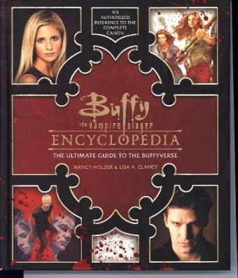 Buffy the Vampire Slayer Encyclopedia - Nancy Holder, Lisa Clancy