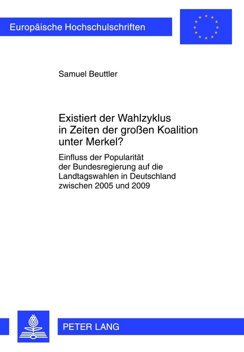 Existiert der Wahlzyklus in Zeiten der großen Koalition unter Merkel? - Samuel Beuttler